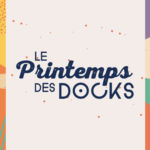 Printemps des Docks 2019