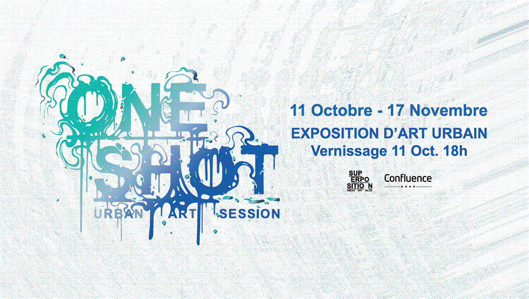 Exposition ONE SHOT - Urban Art Session Confluence