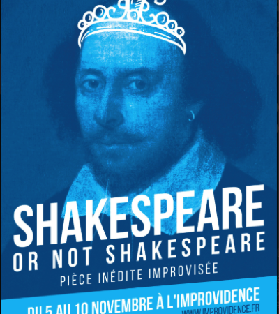 Shakespeare or not Shakespeare - L'improvidence Lyon