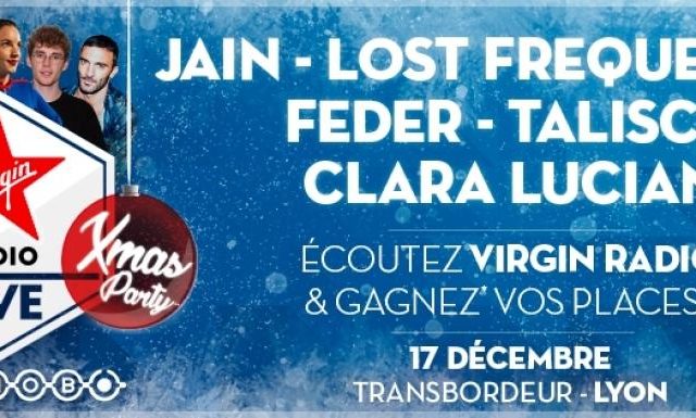 Virgin Radio Live au Transbordeur à Lyon avec Jain, Lost Frequencies, Clara Luciani et Feder