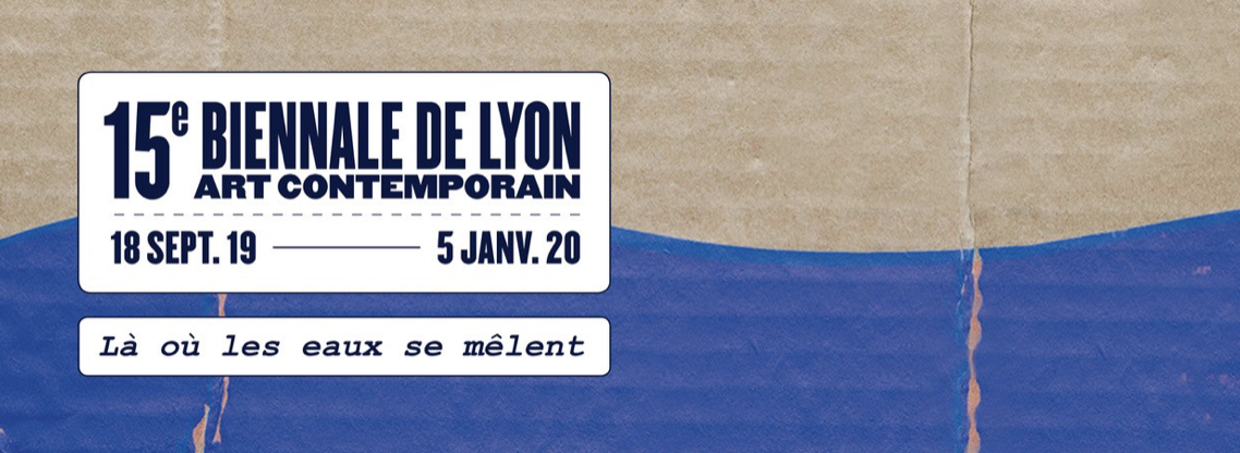 La Biennale d’art contemporain de Lyon 2019