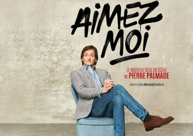 Aimez-moi de Pierre Palmade