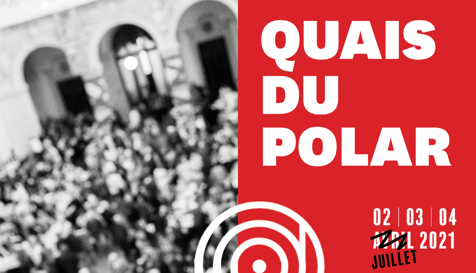 Quais du polar 2021, du 2 au 4 juillet 2021 à Lyon, le rendez-vous du polar