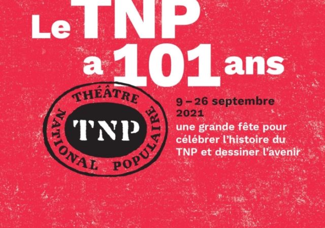 Le TNP a 101 ans ! - TNP Villeurbanne