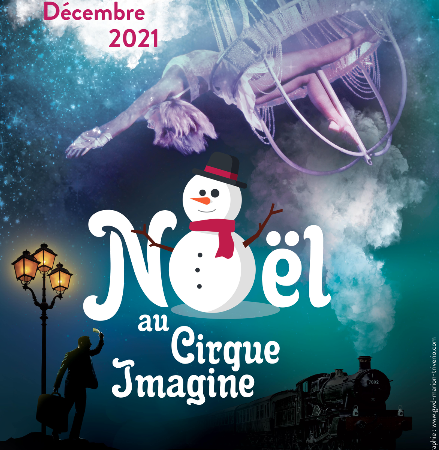 Cirque de Noël 2021 au Cirque Imagine