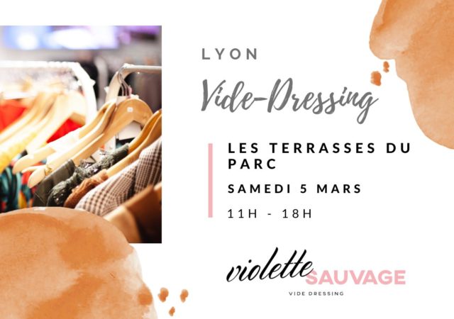 Violette Sauvage, le plus grand vide-dressing de France samedi 5 mars aux Terrasses du Parc de Lyon