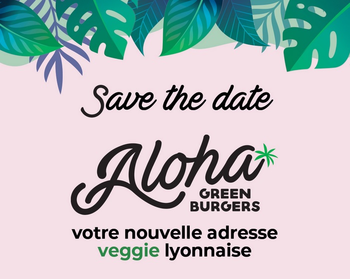 Aloha Green Burgers - Mercière, nouvelle adresse veggie à Lyon