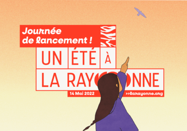 Un été à la Rayonne 2022 : journée de lancement le 14 mai 2022