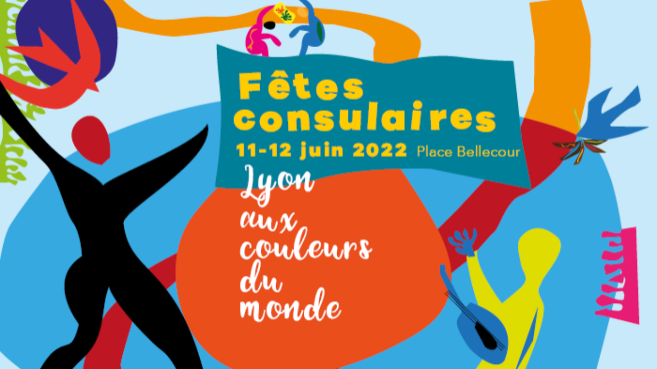 Fêtes consulaires 2022 : Lyon aux couleurs du monde