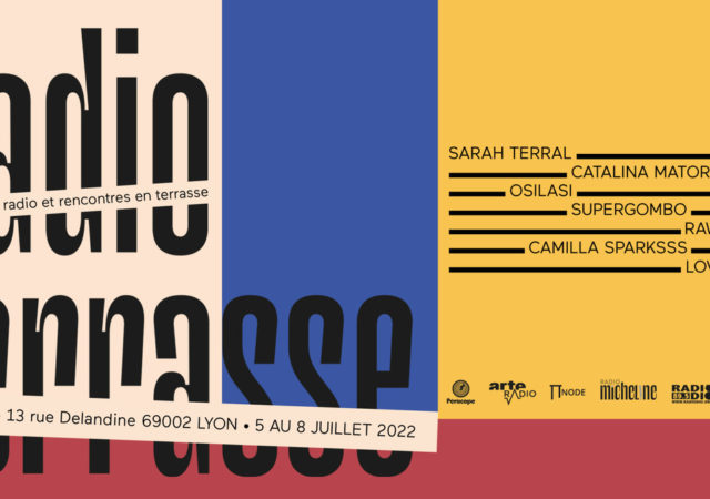 Festival Radio Terrasse 2022 à Lyon du 4 au 8 juillet