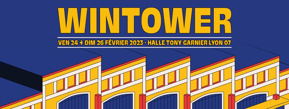 Festival Wintower 2023 à la Halle Tony Garnier du 24 au 26 février