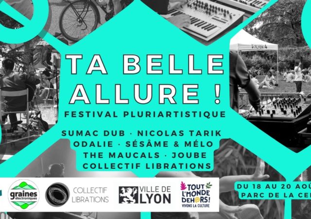 Ta Belle Allure! - Festival pluriartistique à Lyon Croix-Rousse du jeudi 18 au samedi 20 août à Lyon au parc de la Cerisaie.