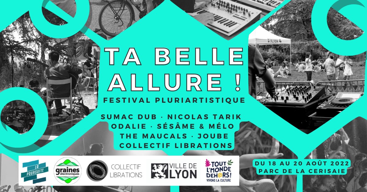 Ta Belle Allure! - Festival pluriartistique à Lyon Croix-Rousse du jeudi 18 au samedi 20 août à Lyon au parc de la Cerisaie.