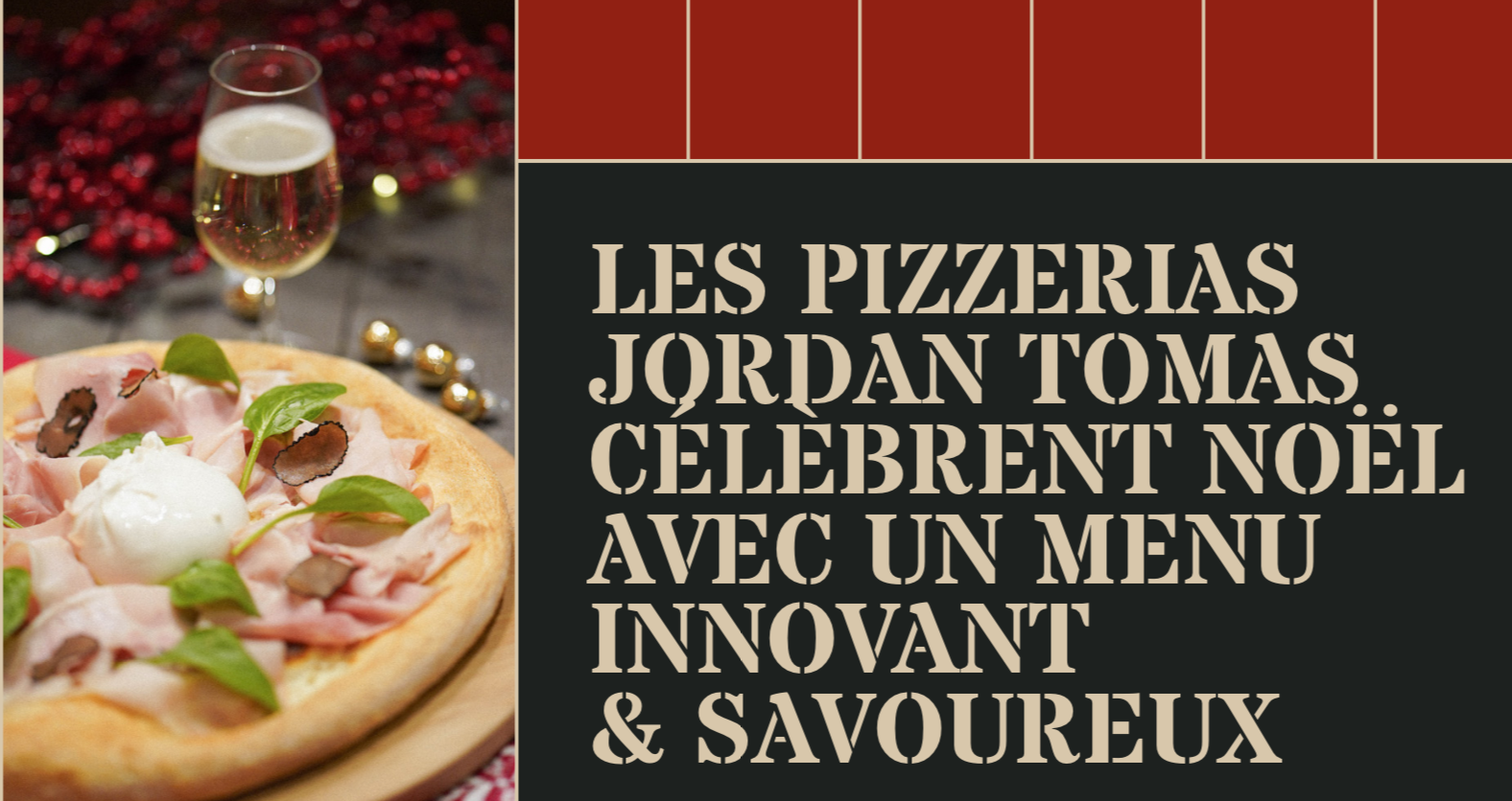 Menu de Noël par les pizzerias Jordan Tomas et Nabil Barina