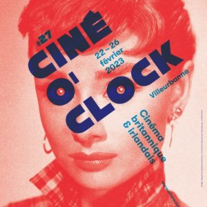 Ciné O'Clock 2023 - Cinéma Britannique et Irlandais du 22 au 26 février