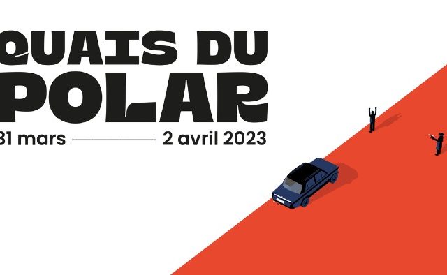Quais du Polar 2023, un rendez-vous international à Lyon