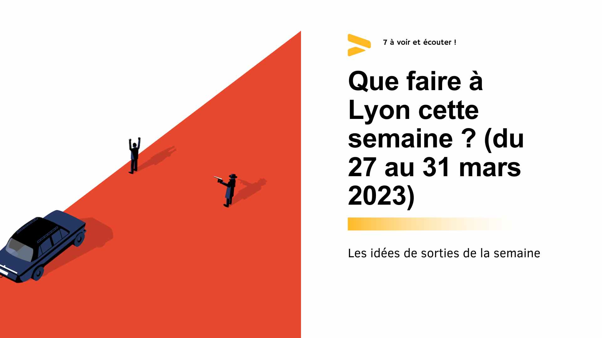 Que faire à Lyon cette semaine ? (du 27 au 31 mars 2023)