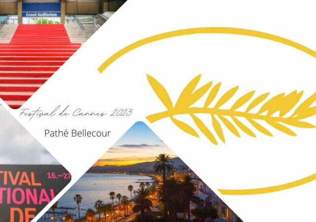 Le Festival de Cannes 2023 s'invite au Pathé Bellecour
