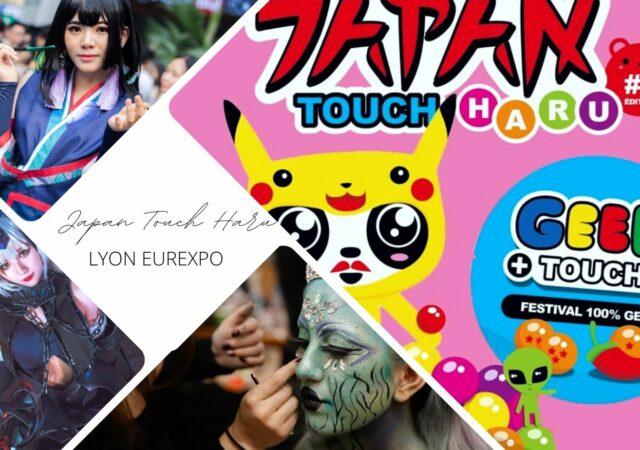 JapanTouch Haru et GeekTouch 2023 à Lyon Eurexpo