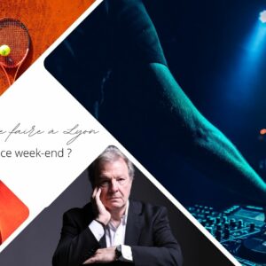 Que faire à Lyon ce week-end ? (19, 20 et 21 mai 2023)