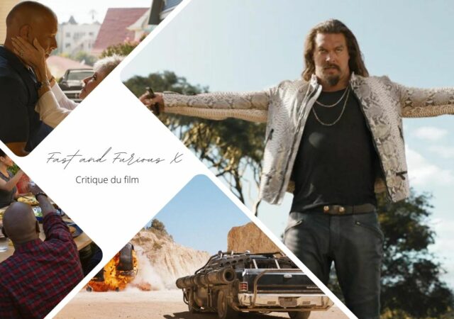 Fast & Furious X - Critique du film