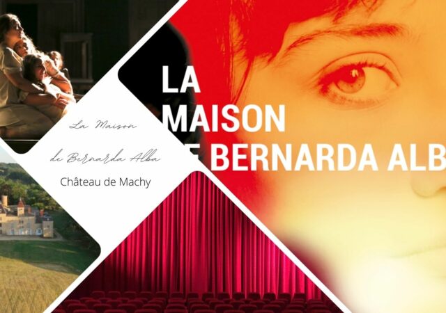 La Maison de Bernarda Alba au Château de Machy