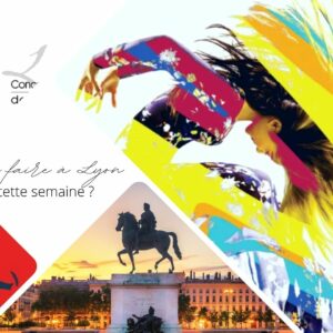 Que faire à Lyon cette semaine ? (du 3 au 7 juillet 2023)