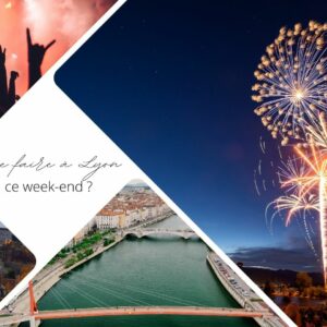 Que faire à Lyon ce week-end ? (14, 15 et 16 juillet 2023)