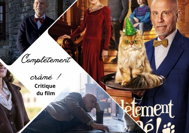Complètement crâmé ! avec John Malkovich, Fanny Ardant - Critique du film