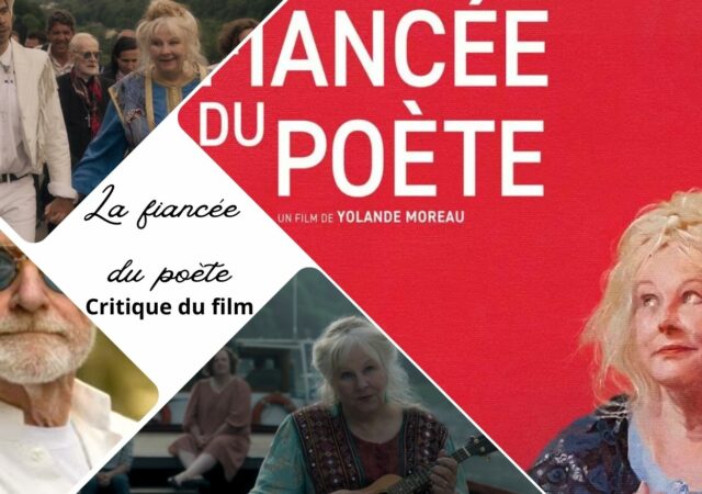 La fiancée du poète de Yolande Moreau - Critique du film