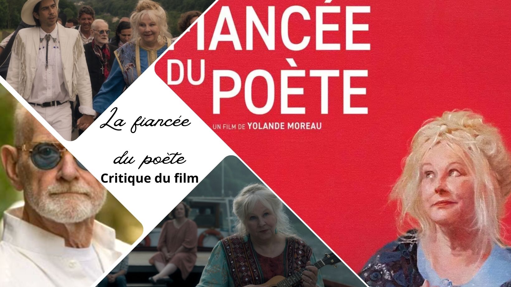 La fiancée du poète de Yolande Moreau - Critique du film