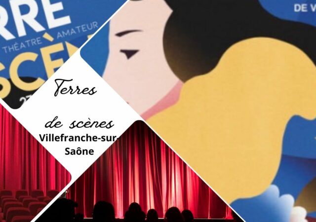 Terre de Scènes 2023 - Festival de théâtre amateur à Villefranche-sur-Saône
