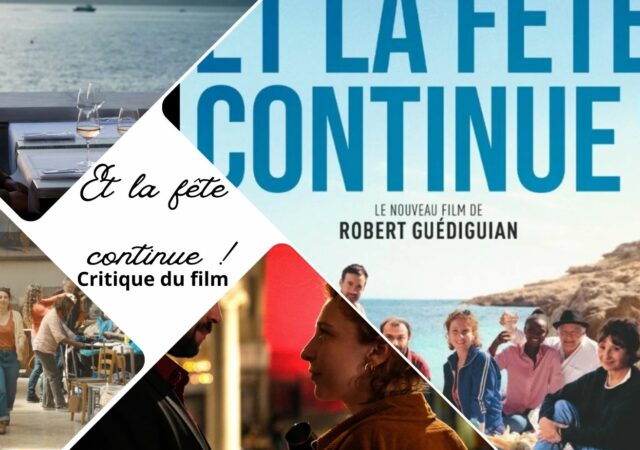 Et la fête continue ! de Robert Guédiguian - Critique du film