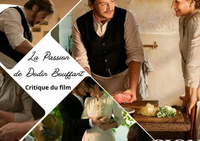 La Passion de Dodin Bouffant avec Juliette Binoche et Benoît Magimel - Critique du film