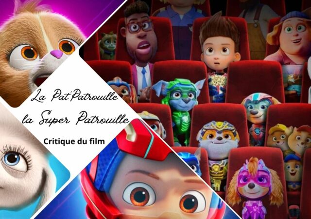 La Pat' Patrouille : La Super Patrouille Le Film - Critique du film