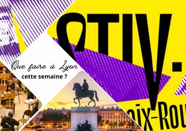 Que faire à Lyon cette semaine ? (du 6 au 10 novembre 2023)