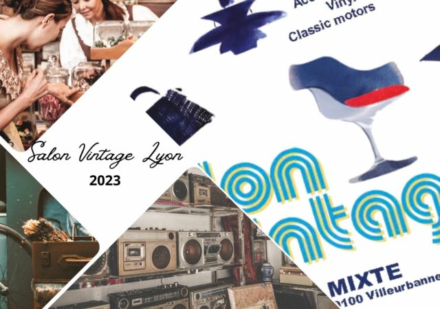 Salon du Vintage Lyon 2023 : dates, tarifs et informations pratiques