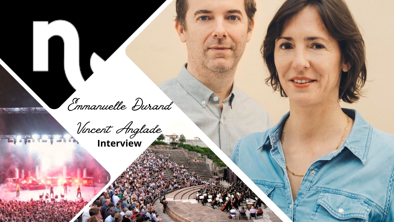 Nuits de Fourvière : Interview d'Emmanuelle Durand et Vincent Anglade