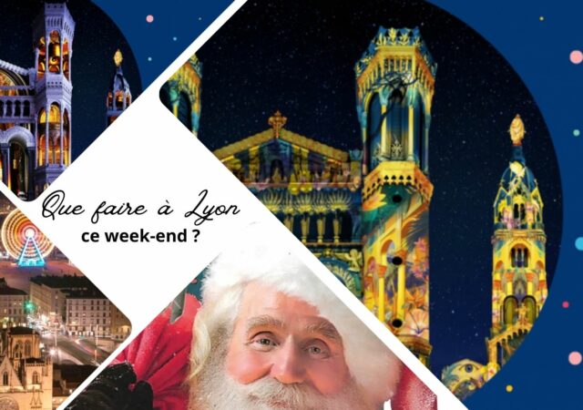 Que faire à Lyon ce week-end ? (15, 16 et 17 décembre 2023)
