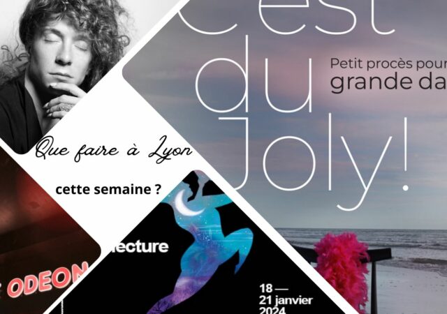 Que faire à Lyon cette semaine ? (du 15 au 19 janvier 2024)