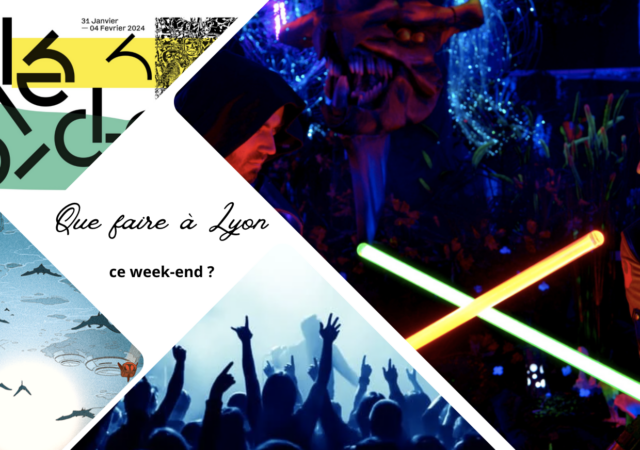 Que faire à Lyon ce week-end ? (2, 3 et 4 février 2024)