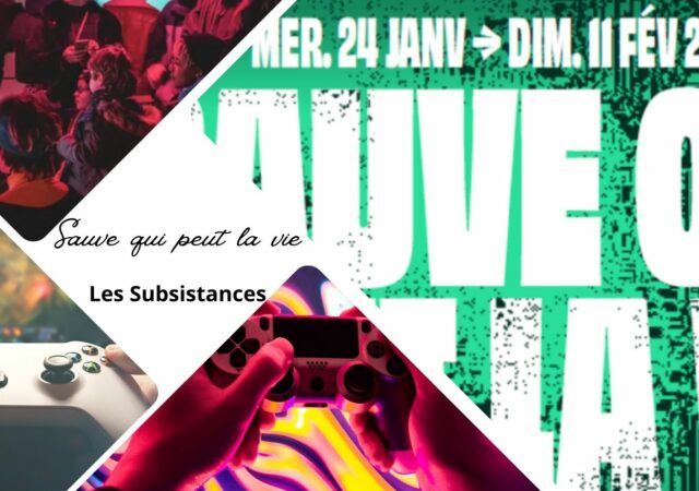 Sauve qui peut la vie aux Subsistances : entrez dans le game !