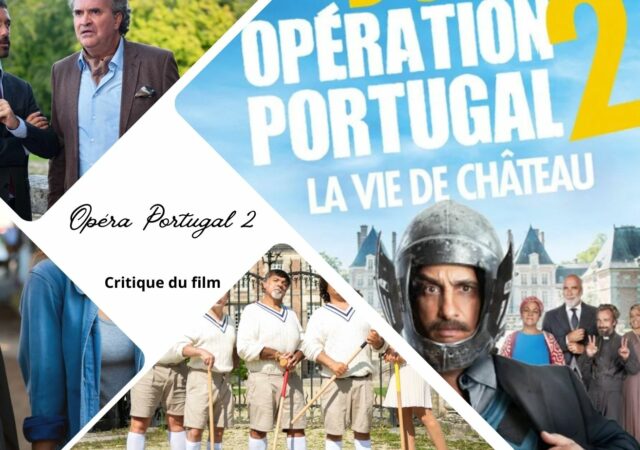 Opération Portugal 2 : La vie de Château avec D'Jal - Critique du film