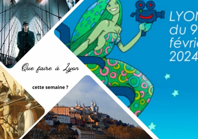 Que faire à Lyon cette semaine ? (du 12 au 16 février 2024)