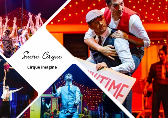 Sacré Cirque au Cirque Imagine - Le spectacle familial des vacances scolaires