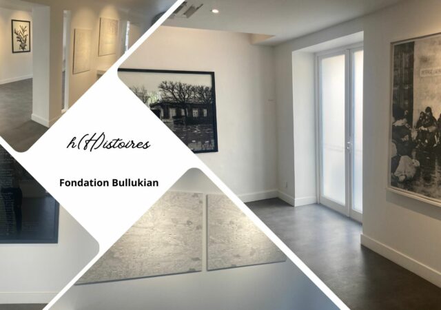 On a visité : l'exposition h(H)istoires à la fondation Bullukian