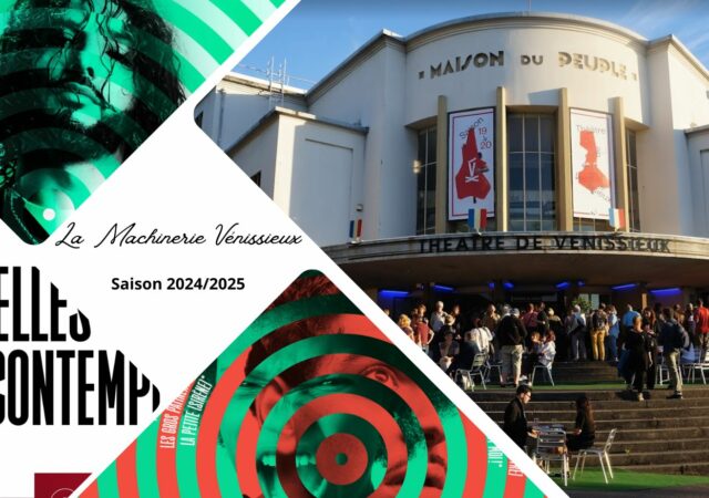 Théâtre de Vénissieux — La Machinerie Vénissieux Saison 2024/2025 : des spectacles ancrés dans leur époque
