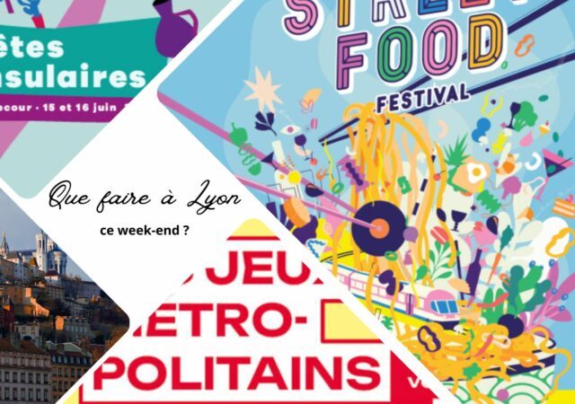 Que faire à Lyon ce week-end ? (14, 15 et 16 juin 2024)