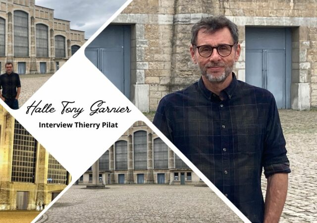 Halle Tony Garnier à Lyon : interview de Thierry Pilat, directeur