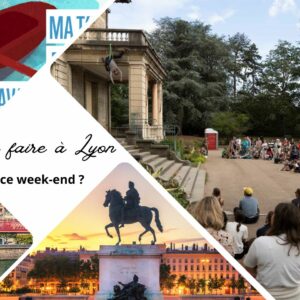 Que faire à Lyon ce week-end ? (2, 3 et 4 août 2024)